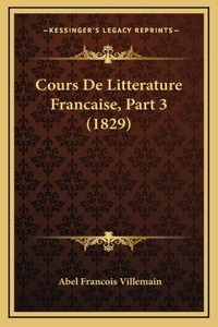 Cours De Litterature Francaise, Part 3 (1829)