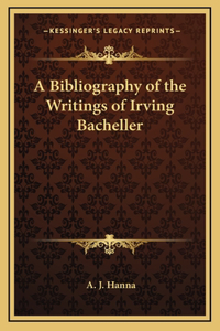 A Bibliography of the Writings of Irving Bacheller