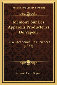 Memoire Sur Les Appareils Producteurs De Vapeur