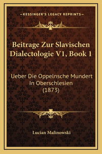 Beitrage Zur Slavischen Dialectologie V1, Book 1