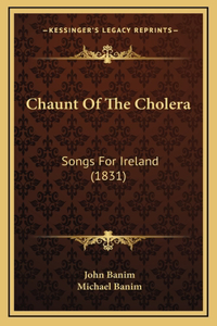 Chaunt Of The Cholera