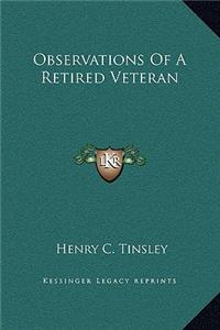 Observations Of A Retired Veteran