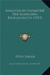 Analytische Geometrie Der Kubischen Kegelschnitte (1913)
