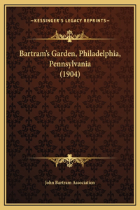 Bartram's Garden, Philadelphia, Pennsylvania (1904)