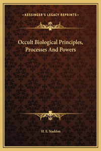 Occult Biological Principles, Processes And Powers