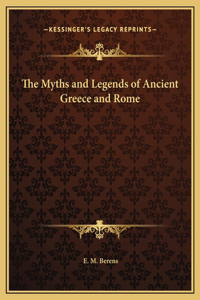 The Myths and Legends of Ancient Greece and Rome