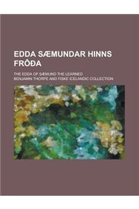 Edda Saemundar Hinns Frooa; The Edda of Saemund the Learned Volume 1-2