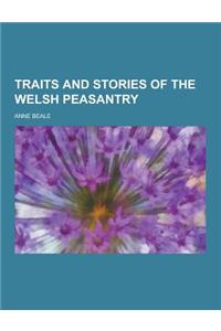 Traits and Stories of the Welsh Peasantry