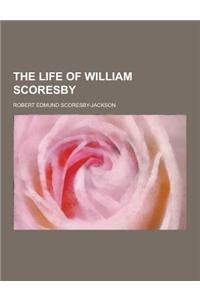 The Life of William Scoresby