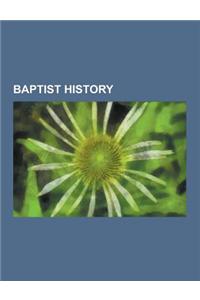 Baptist History: Baptist Organizations Established in the 17th Century, Baptist Organizations Established in the 18th Century, Baptist
