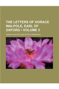 The Letters of Horace Walpole, Earl of Oxford (Volume 3)