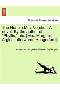 Honble Mrs. Vereker.-A Novel. by the Author of "Phyllis," Etc. [Mrs. Margaret Argles, Afterwards Hungerford].