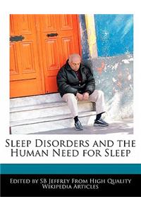 Sleep Disorders and the Human Need for Sleep