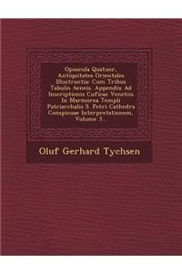 Opuscula Quatuor, Antiquitates Orientales Illustrantia