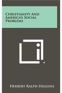 Christianity and America's Social Problems