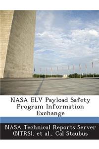 NASA Elv Payload Safety Program Information Exchange