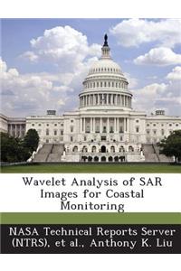 Wavelet Analysis of Sar Images for Coastal Monitoring