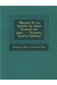 Manuel de la Societe de Saint Vincent-de-Paul...