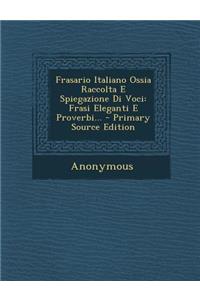 Frasario Italiano Ossia Raccolta E Spiegazione Di Voci