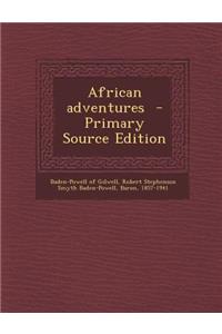 African Adventures - Primary Source Edition