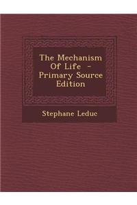 The Mechanism of Life