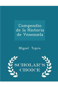 Compendio de la Historia de Venezuela - Scholar's Choice Edition