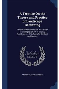 Treatise On the Theory and Practice of Landscape Gardening