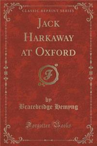 Jack Harkaway at Oxford (Classic Reprint)