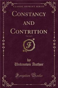 Constancy and Contrition, Vol. 1 of 3 (Classic Reprint)