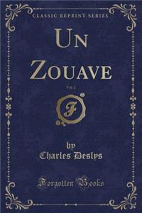 Un Zouave, Vol. 2 (Classic Reprint)