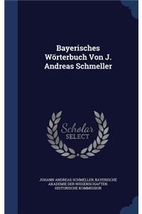 Bayerisches Worterbuch Von J. Andreas Schmeller