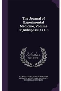The Journal of Experimental Medicine, Volume 35, Issues 1-3