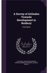 A Survey of Attitudes Towards Development in Roxbury