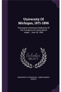 University of Michigan, 1871-1896