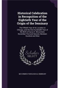 Historical Celebration in Recognition of the Eightieth Year of the Origin of the Seminary