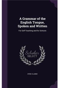 Grammar of the English Tongue, Spoken and Written