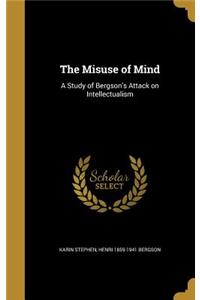 The Misuse of Mind