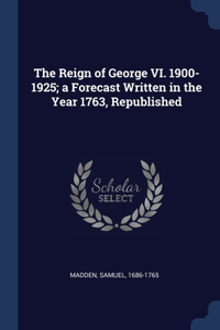 THE REIGN OF GEORGE VI. 1900-1925; A FOR