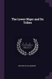 Lower Niger and Its Tribes