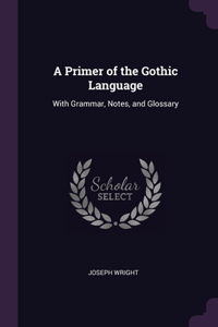 Primer of the Gothic Language