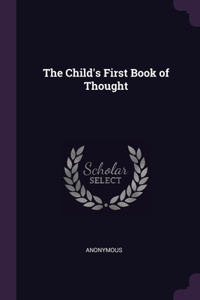 The Child's First Book of Thought