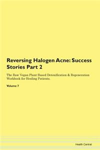 Reversing Halogen Acne
