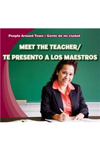 Meet the Teacher/Te Presento a Los Maestros
