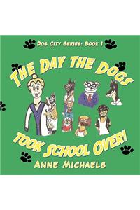Day the Dogs took School Over!