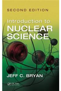 Introduction to Nuclear Science, Second Edition