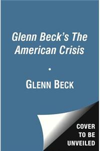 Glenn Beck's The American Crisis