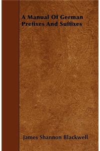 A Manual Of German Prefixes And Suffixes
