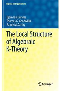 Local Structure of Algebraic K-Theory