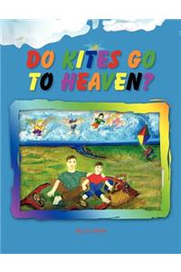 Do Kites Go to Heaven?