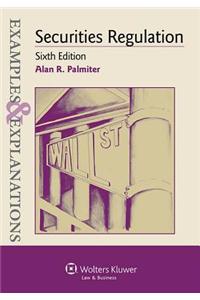 Examples & Explanations: Securities Regulation, 6th Ed.: Examples and Explanations